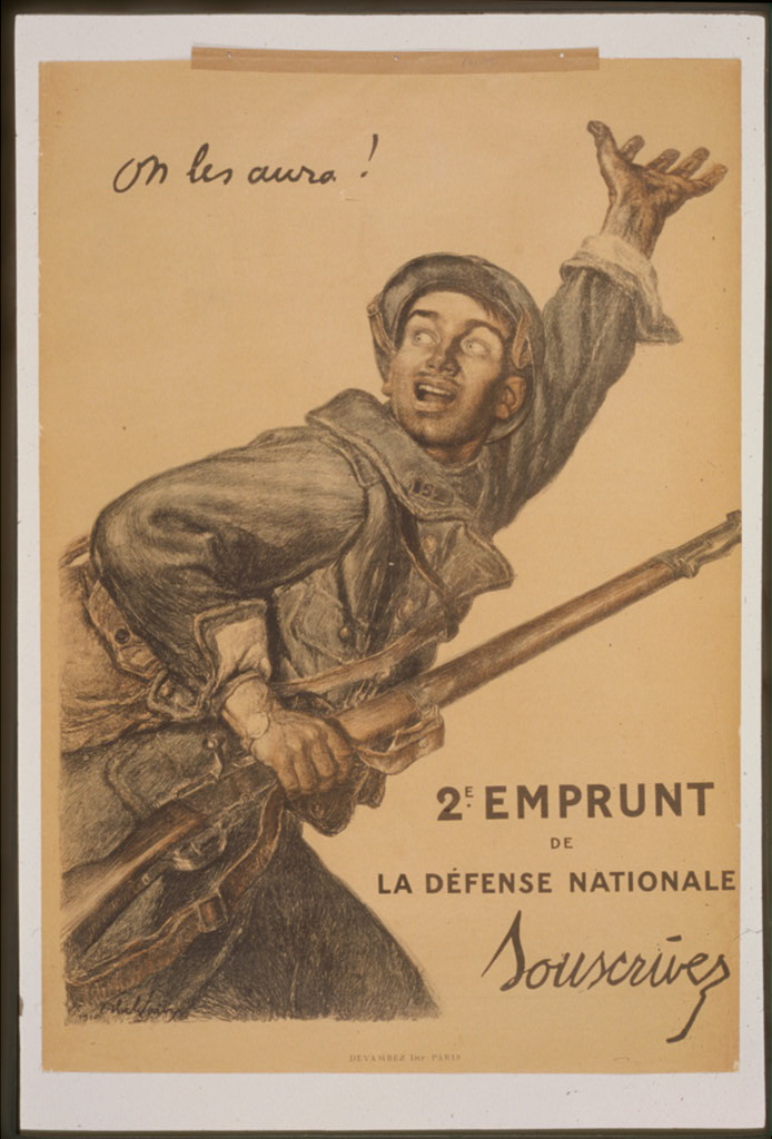A French soldier in a grey steel helmet charges forward with his rifle, one arm flung up, shouting. Script letters read On les aura! and Souscrivez.
