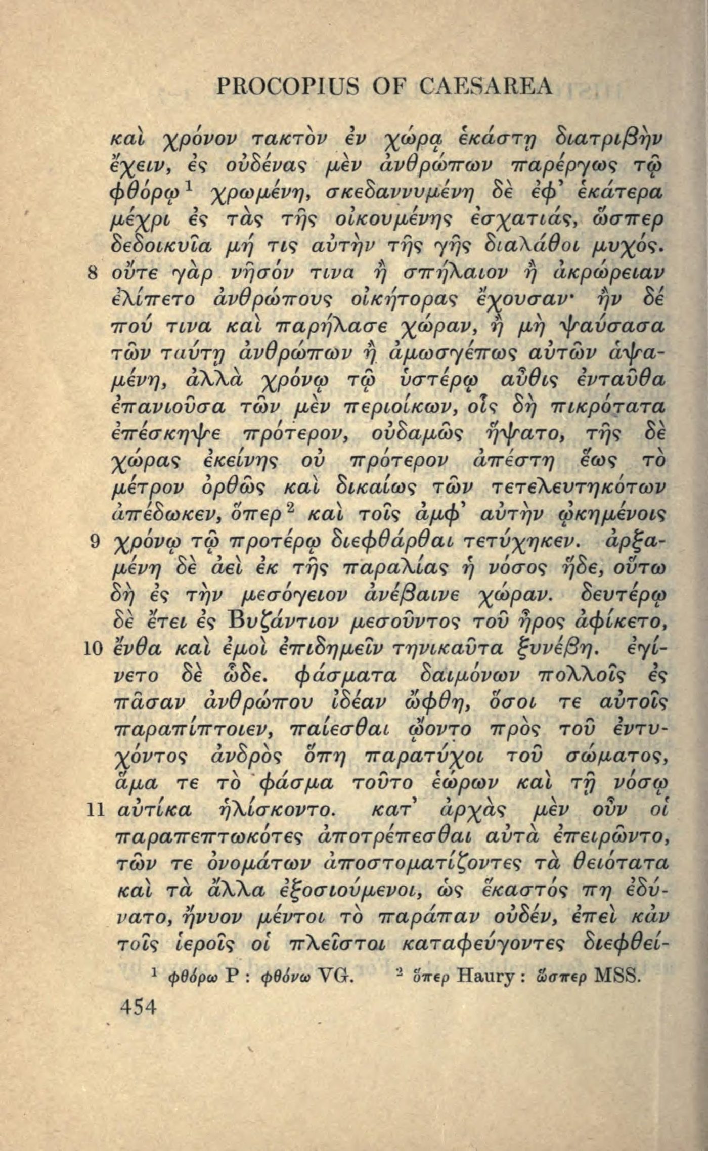 Procopius, History of the Wars, vol. 1, ed. and trans. H. B. Dewing, Loeb 1914: p. 454, the plague reaches Byzantium